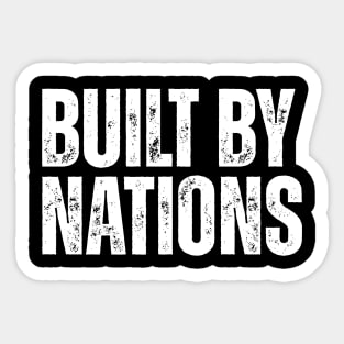 Built By Nations Sticker